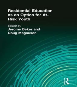 Residential Education As an Option for at-Risk Youth