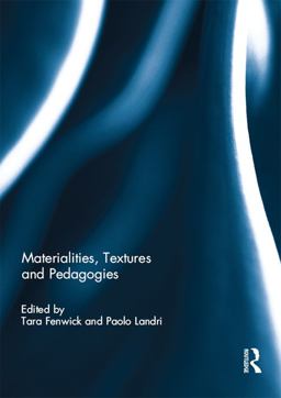 Materialities, Textures and Pedagogies