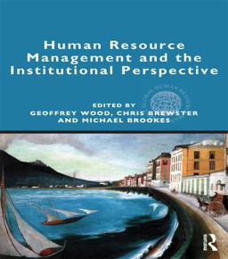 Human Resource Management and the Institutional Perspective Human Resource Management and the Institutional Perspective