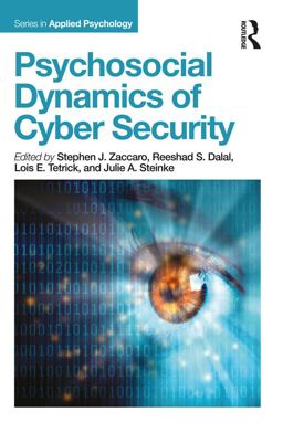 Psychosocial Dynamics of Cyber Security Psychosocial Dynamics of Cyber Security