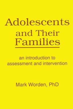 Adolescents and Their Families Adolescents and Their Families
