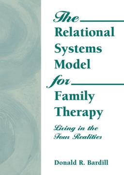 The Relational Systems Model for Family Therapy