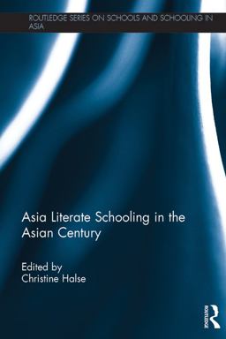 Asia Literate Schooling in the Asian Century Asia Literate Schooling in the Asian Century