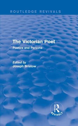 The Victorian Poet (Routledge Revivals)