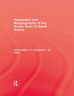 Vegetation and Biogeography of the Sand Seas of Arabia