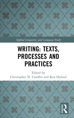 Writing: Texts, Processes and Practices