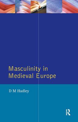 Masculinity in Medieval Europe