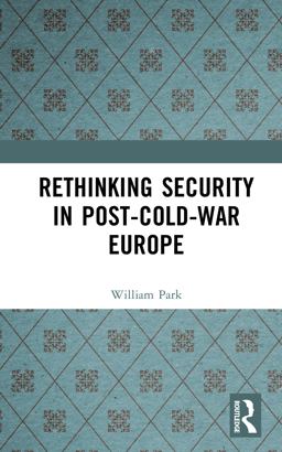 Rethinking Security in Post-Cold-War Europe