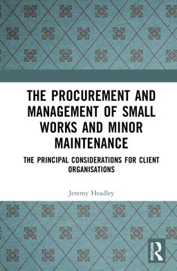 The Procurement and Management of Small Works and Minor Maintenance