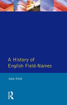 A History of English Field Names A History of English Field Names