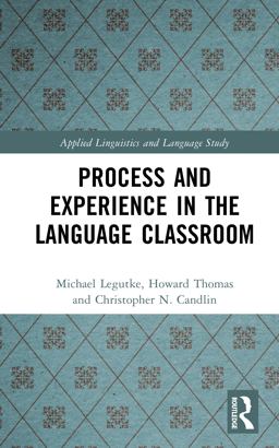 Process and Experience in the Language Classroom