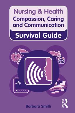 Nursing and Health Survival Guide: Compassion, Caring and Communication