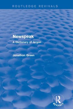 Newspeak (Routledge Revivals) Newspeak (Routledge Revivals)