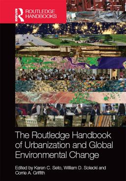 The Routledge Handbook of Urbanization and Global Environmental Change The Routledge Handbook of Urbanization and Global Environmental Change