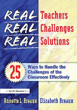 Real Teachers, Real Challenges, Real Solutions
