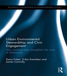 Urban Environmental Stewardship and Civic Engagement Urban Environmental Stewardship and Civic Engagement