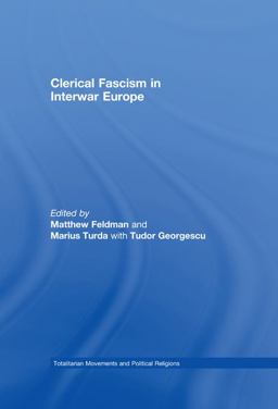 Clerical Fascism in Interwar Europe Clerical Fascism in Interwar Europe