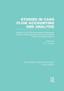 Studies in Cash Flow Accounting and Analysis (RLE Accounting) Studies in Cash Flow Accounting and Analysis (RLE Accounting)