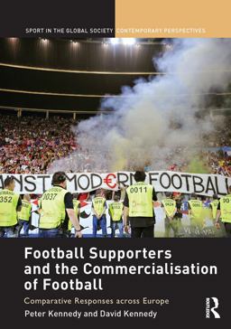 Football Supporters and the Commercialisation of Football Football Supporters and the Commercialisation of Football