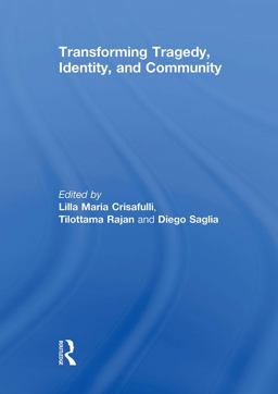 Transforming Tragedy, Identity, and Community