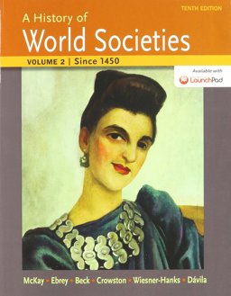 History of World Societies 10e V2 and LaunchPad for a History of World Societies 10e (Six Month Access)