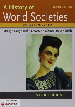 History of World Societies, Value Edition 10e V2 and LaunchPad for a History of World Societies 10e (Six Month Access)