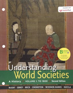 Loose-Leaf Version for Understanding World Societies, Volume 1: To 1600