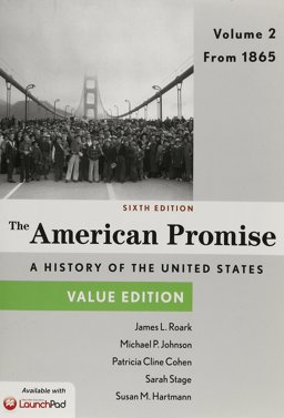America Promise, Value Edition 6e V2 and LaunchPad for the American Promise and Value Edition 6e (Six Month Access)