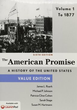American Promise, Value Edition 6e V1 and LaunchPad for the American Promise and Value Edition 6e (Six Month Access)