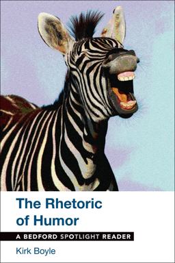 Rhetoric of Humor A Bedford Spotlight Reader  9781319020132 Front Cover