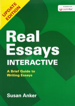 Real Essays Interactive Reprint and LaunchPad for Real Essays Interactive (Six Month Access)