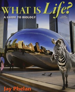 What Is Life? a Guide to Biology 3e and LaunchPad for Phelan's What Is Life? (Six Month Access) 3e