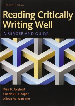 Reading Critically, Writing Well A Reader and Guide 11th 9781319032753 Front Cover