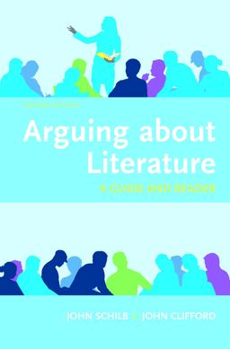Arguing about Literature: a Guide and Reader
