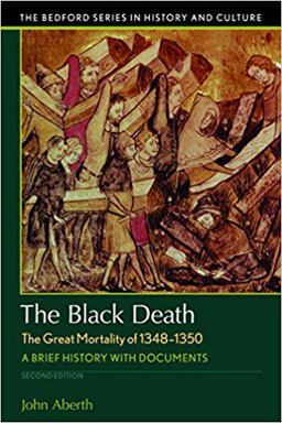 The Black Death: The Great Mortality Of 1348-1350 - A Brief History with Documents  9781319048877 Front Cover