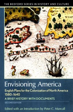 Envisioning America English Plans for the Colonization of North America 2nd 9781319048907 Front Cover