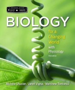 Scientific American Biology for a Changing World with Core Physiology 3rd 9781319050580 Front Cover
