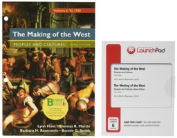 Loose-Leaf Version for the Making of the West, Volume 1: to 1750 and LaunchPad for the Making of the West 5e (Six Month Access) Loose-Leaf Version for the Making of the West, Volume 1: to 1750 and LaunchPad for the Making of the West 5e (Six Month Access)