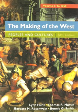 The Making of the West, Volume 1: to 1750 and LaunchPad for the Making of the West 5e (Six Month Access) The Making of the West, Volume 1: to 1750 and LaunchPad for the Making of the West 5e (Six Month Access)