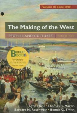 Loose-Leaf Version for the Making of the West, Volume 2: since 1500 and LaunchPad for the Making of the West 5e (Six Month Access) Loose-Leaf Version for the Making of the West, Volume 2: since 1500 and LaunchPad for the Making of the West 5e (Six Month Access)