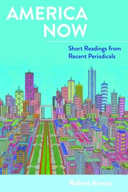 America Now Short Readings from Recent Periodicals 12th 9781319055110 Front Cover