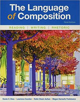 The Language of Composition: Reading, Writing, Rhetoric  9781319056148 Front Cover