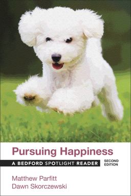 Pursuing Happines: A Bedford Spotlight Reader  9781319056322 Front Cover