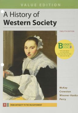 Loose-Leaf Version for a History of Western Society, Value Edition, Volume I
