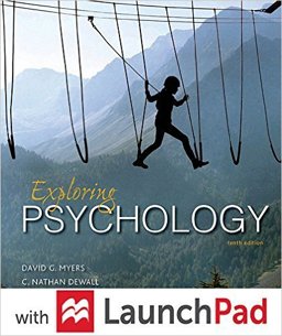 Loose-Leaf Version for Exploring Psychology 10e and LaunchPad for Myers' Exploring Psychology 10e (Six Month Access) 10th 9781319061487 Front Cover