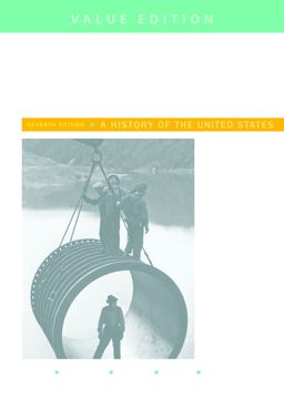 American Promise, Value Edition, Combined Volume A History of the United States 7th 9781319061982 Front Cover