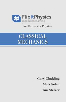 FlipItPhysics for University Physics: Classical Mechanics (Volume One)  9781319066512 Front Cover