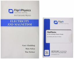 FlipItPhysics for University Physics: Electricity and Magnetism (Volume Two) and FlipIt for University Physics (Calculus Version - Six Months Access)