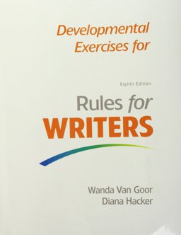 Rules for Writers with Writing about Literature (Tabbed Version) 8e and Developmental Exercises for Rules for Writers 8e