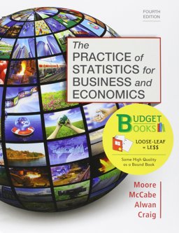 Loose-Leaf Version for Practice of Statistics for Business and Economics 4e and LaunchPad for Moore's the Practice of Statistics for Business and Economics 4e (12 Month Access)